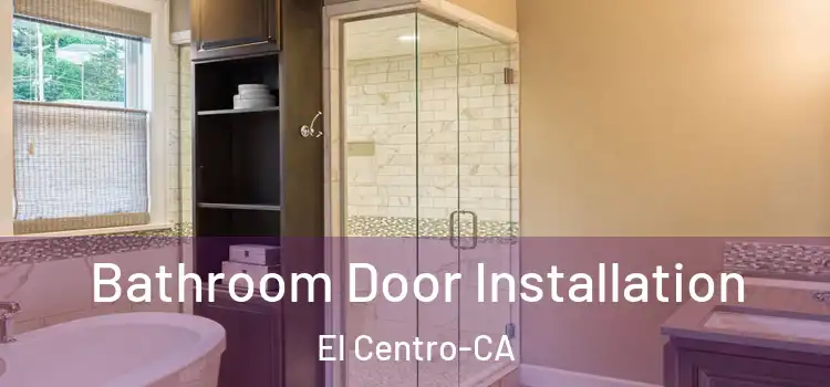  Bathroom Door Installation El Centro-CA