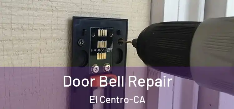 Door Bell Repair El Centro-CA